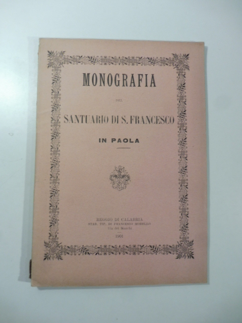 Monografia del Santuario di S. Francesco in Paola